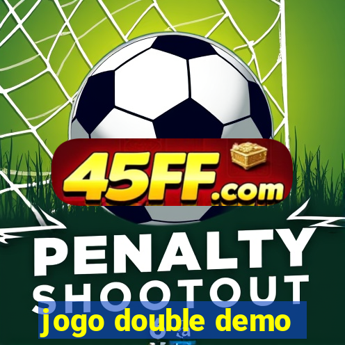 jogo double demo